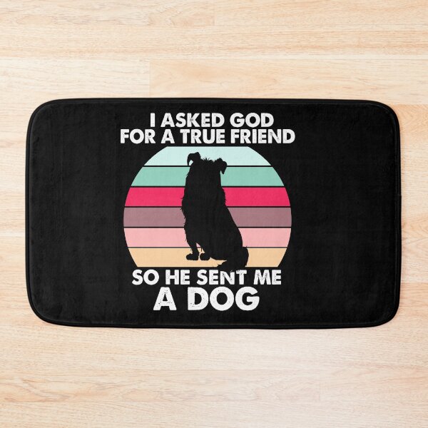 Item preview,  I Asked God For A True Friend So He Sent Me A Dog, Funny Puppy Pet, Birthday Gift To GirlFriend designed and sold by Rassitni.