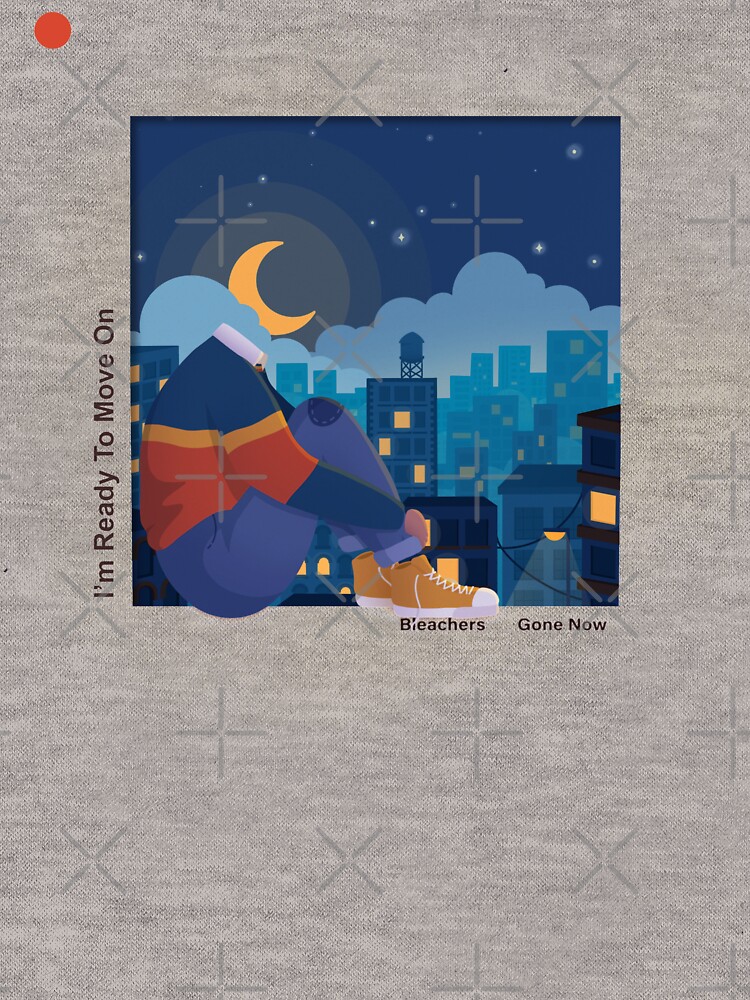 "Bleachers Gone Now I'm Ready To Move On Illustration" Lightweight