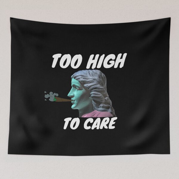 Item preview, TOO HIGH TO CARE | Smart Successful Stoner | We Are The Universe designed and sold by AlfaEcho.