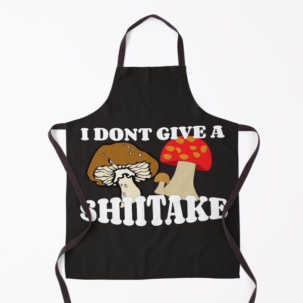 Item preview, Funny Mushroom I Dont Give a Shiitake designed and sold by TrndSttr.