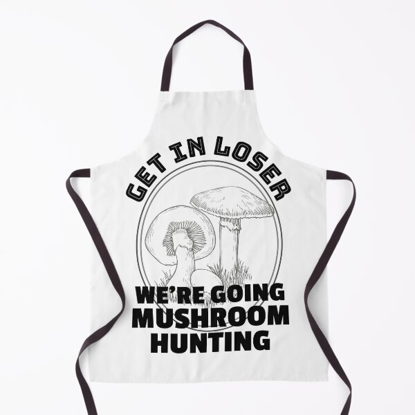 Item preview, Mushroom Hunting Get in Loser Funny Mushrooming Gift designed and sold by TrndSttr.