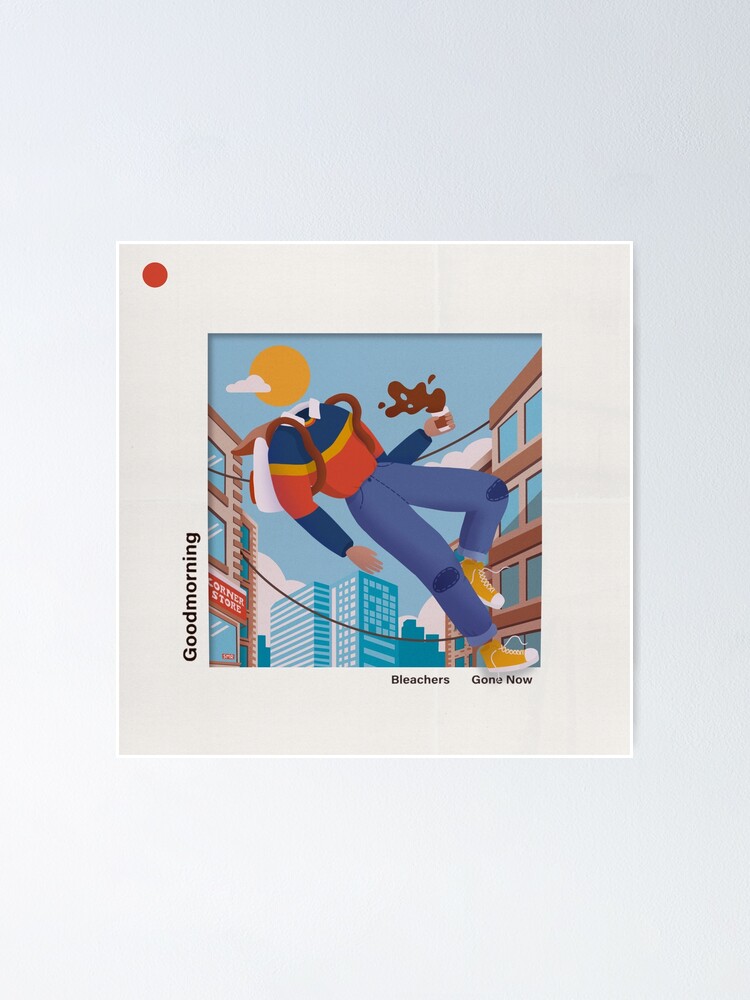 "Bleachers Gone Now Good Morning Illustration" Poster for Sale by