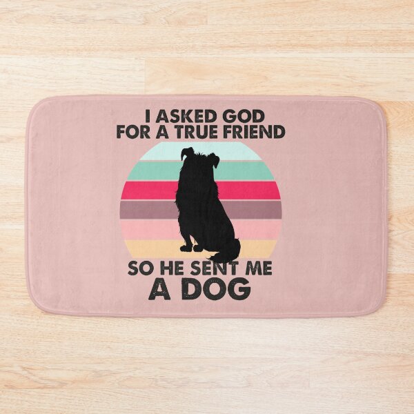 Item preview, I Asked God For A True Friend So He Sent Me A Dog, Funny Puppy Pet, Birthday Gift To GirlFriend designed and sold by Rassitni.