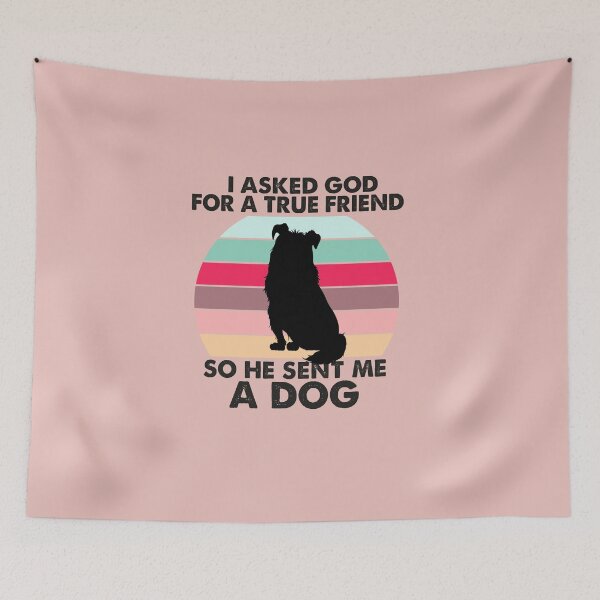 Item preview, I Asked God For A True Friend So He Sent Me A Dog, Funny Puppy Pet, Birthday Gift To GirlFriend designed and sold by Rassitni.