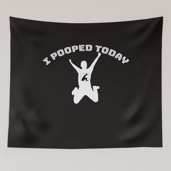 Item preview, I Pooped Today Silly Gift Idea designed and sold by TrndSttr.