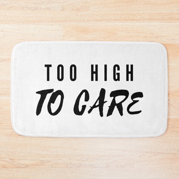 Item preview, TOO HIGH TO CARE | Smart Successful Stoner | Weed Memes designed and sold by AlfaEcho.