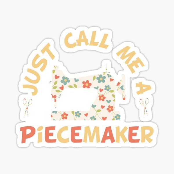 Item preview, Just Call Me A Piecemaker Quilting designed and sold by AwesomeWorld1.