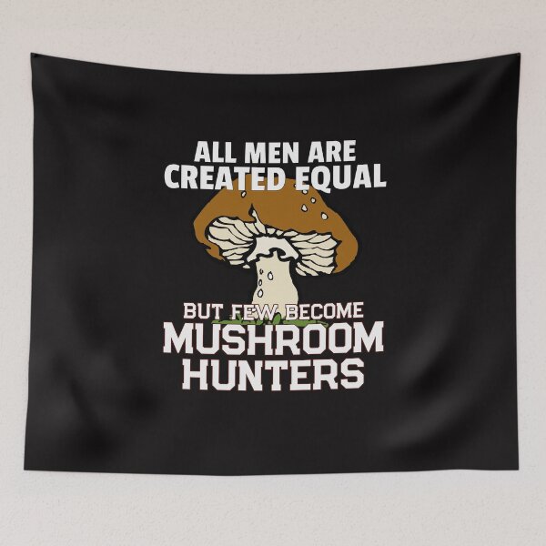 Item preview, Mushroom Hunters  All Men Created Equal designed and sold by TrndSttr.