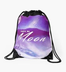 Thats no moon Drawstring Bag