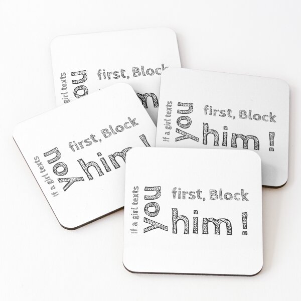 Item preview, if a girl texts you first, block him designed and sold by galaxy360.