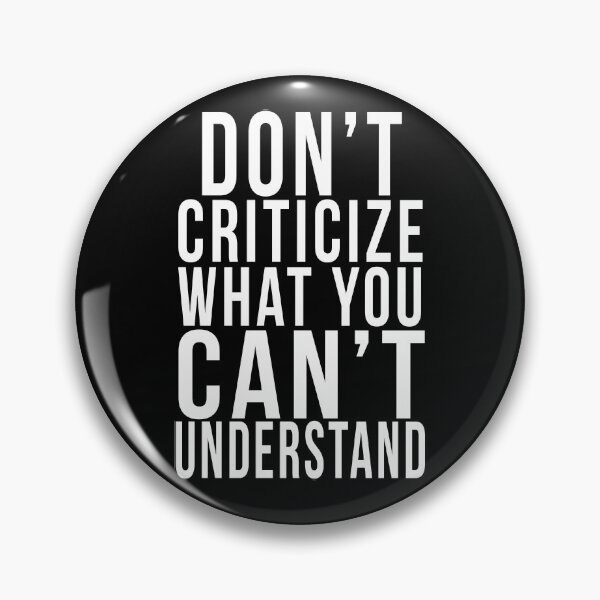 Item preview, Don't criticize what you can't understand designed and sold by PGPshop.