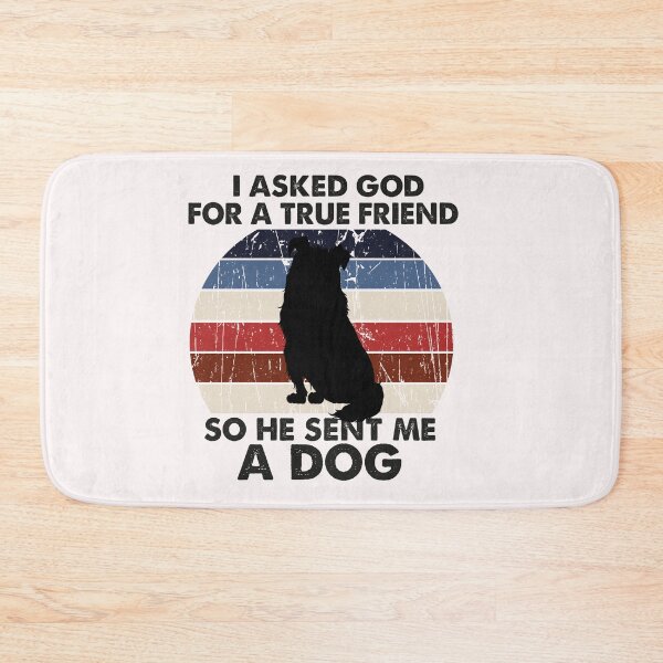 Item preview,  I Asked God For A True Friend So He Sent Me A Dog, Funny Puppy Pet, Birthday Gift To GirlFriend designed and sold by Rassitni.