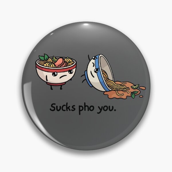 Item preview, Sucks Pho You designed and sold by KarebearsTees.