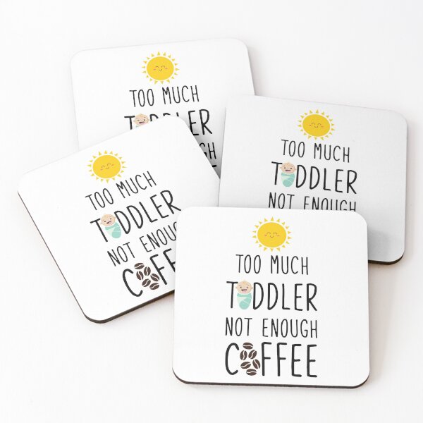 Item preview, too much toddler not enough coffee - black designed and sold by WilliamsGFX.