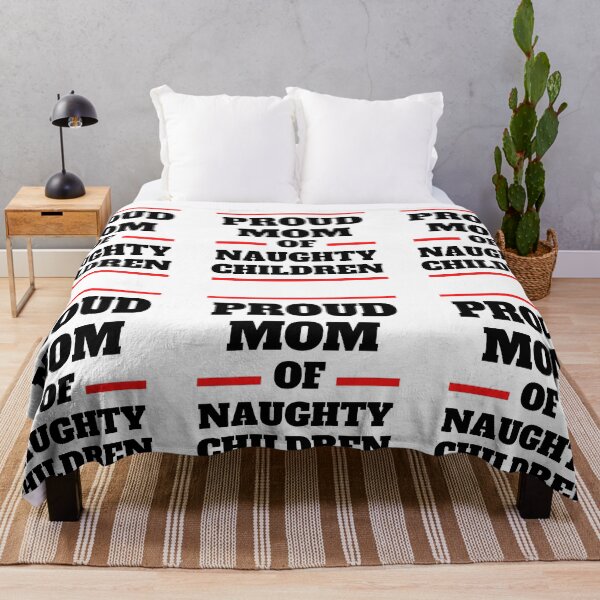 Item preview, Proud Mom of Naughty Children designed and sold by RGRamsey.