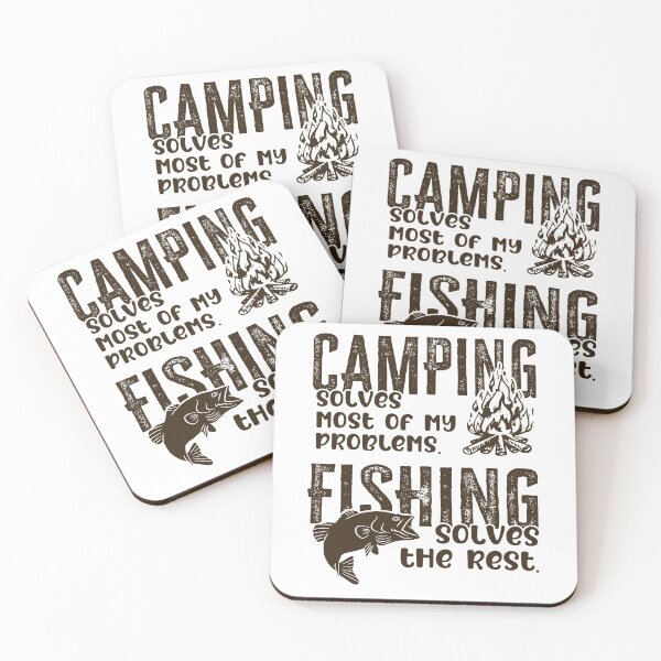 Item preview, Camping Solves Most of My Problems Fishing Solves The Rest designed and sold by FuntasticDez.