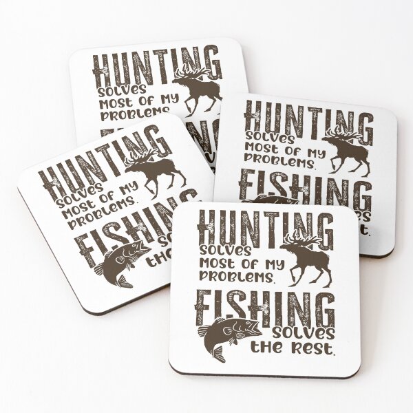 Item preview, Hunting Solves Most of My Problems Fishing Solves The Rest designed and sold by FuntasticDez.