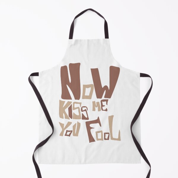 Item preview, now kiss me you fool designed and sold by ohhellyeah.