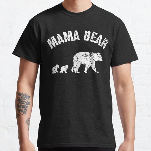 Mama Bear with 3 Three Cubs Mom Mother Fun Gift T-Shirt