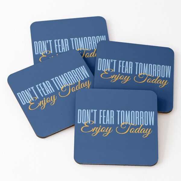 Item preview, Don't Fear Tomorrow Enjoy Today designed and sold by dkgivens.