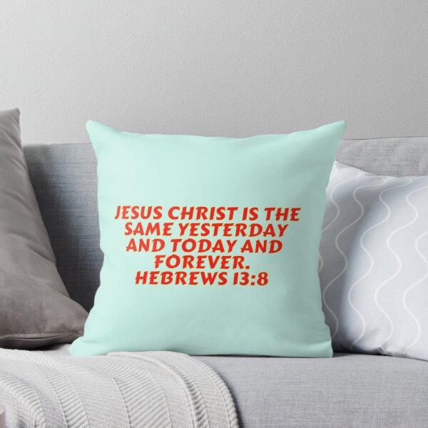 Item preview, Bible Verse Hebrews 13:8 designed and sold by Prayingwarrior.