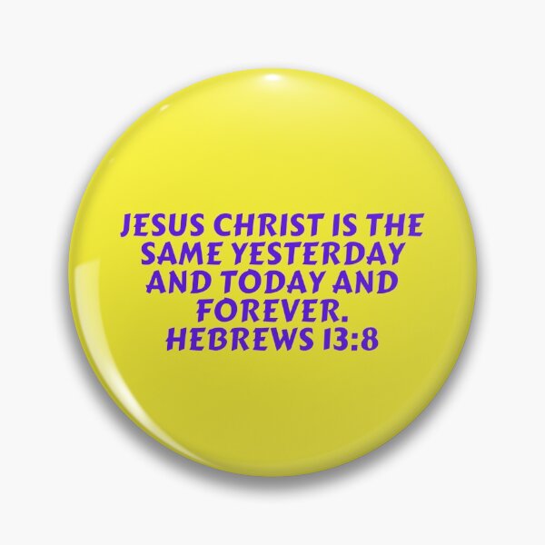 Item preview, Bible Verse Hebrews 13:8 designed and sold by Prayingwarrior.