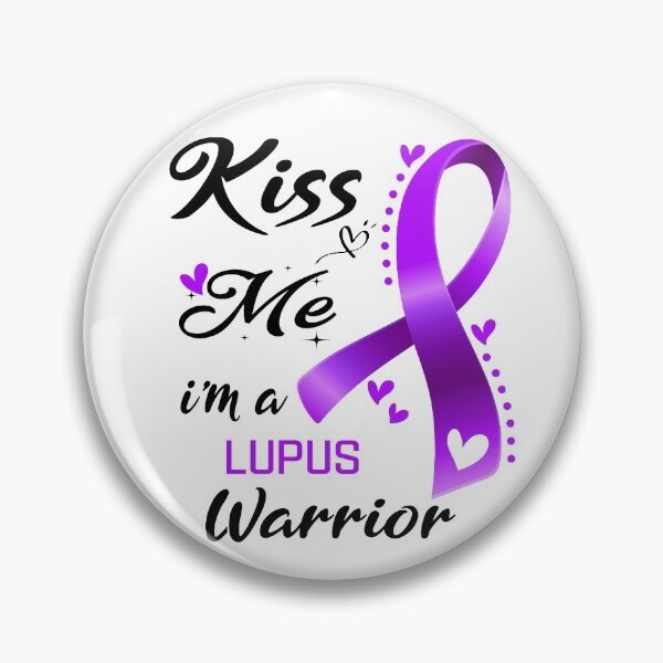Item preview, Kiss Me I'm A Lupus Warrior designed and sold by hvoid41.