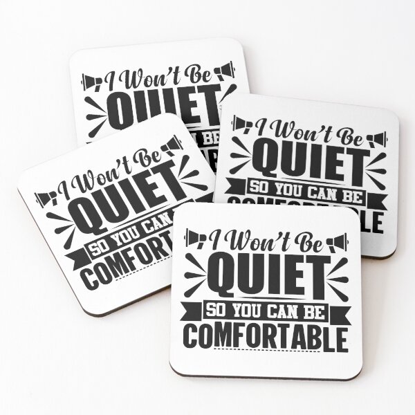 Item preview, I Won't Be Quiet So You Can Be Comfortable designed and sold by GravitiTees.