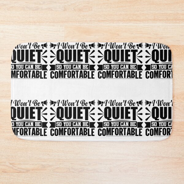 Item preview, I Won't Be Quiet So You Can Be Comfortable designed and sold by GravitiTees.