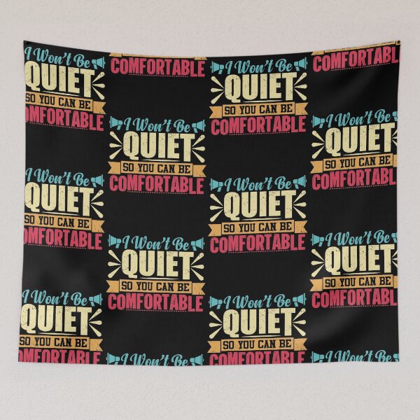 Item preview, I Won't Be Quiet So You Can Be Comfortable | I Won't Be Silient designed and sold by GravitiTees.