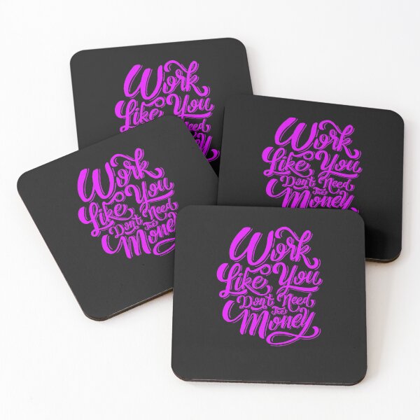 Item preview, Work like you don't need the money designed and sold by HumanwreckageRB.