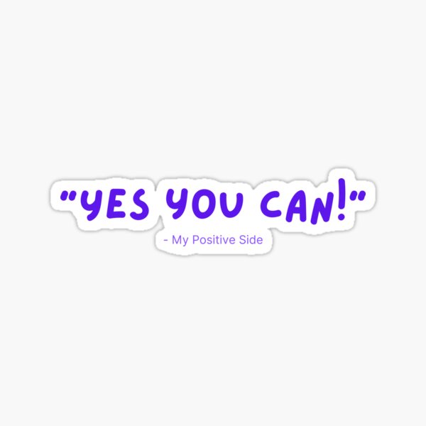 Yes You Can Sticker