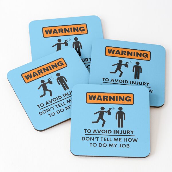 Item preview, Warning To Avoid Injury Don't Tell Me How to Do My Job designed and sold by SavvyCleaner.