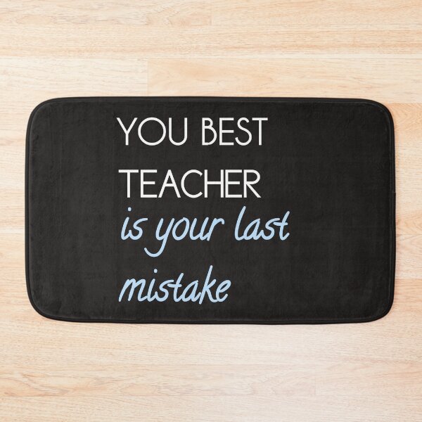 Item preview, You best teacher is your last mistake gift classrom teacher quote designed and sold by MouhamedMadani.
