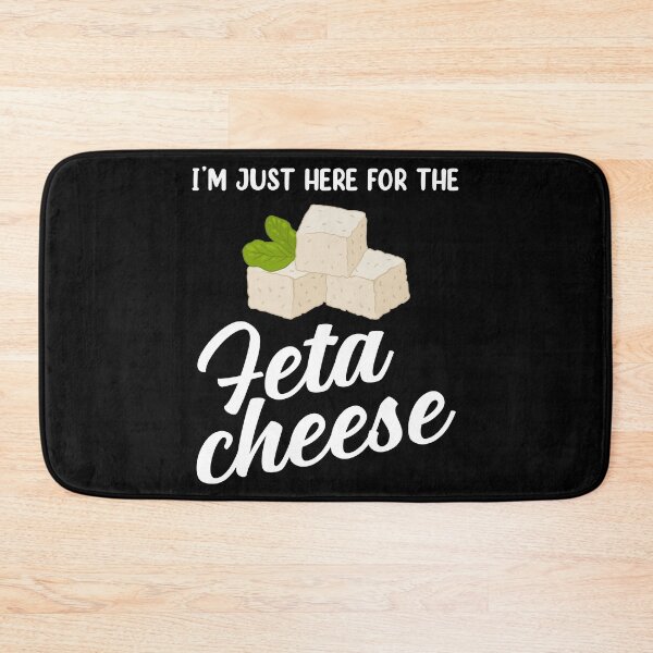 Item preview, Greek Food I’m Just Here for Feta Cheese product designed and sold by jakehughes2015.