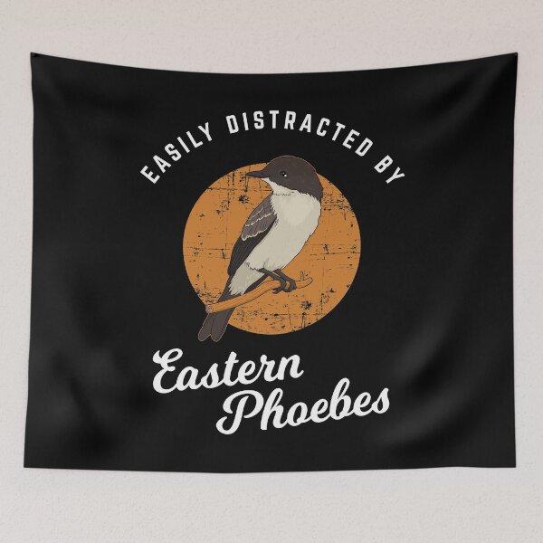 Item preview, Birding Birdwatching Easily Distracted By Eastern Phoebes graphic designed and sold by jakehughes2015.