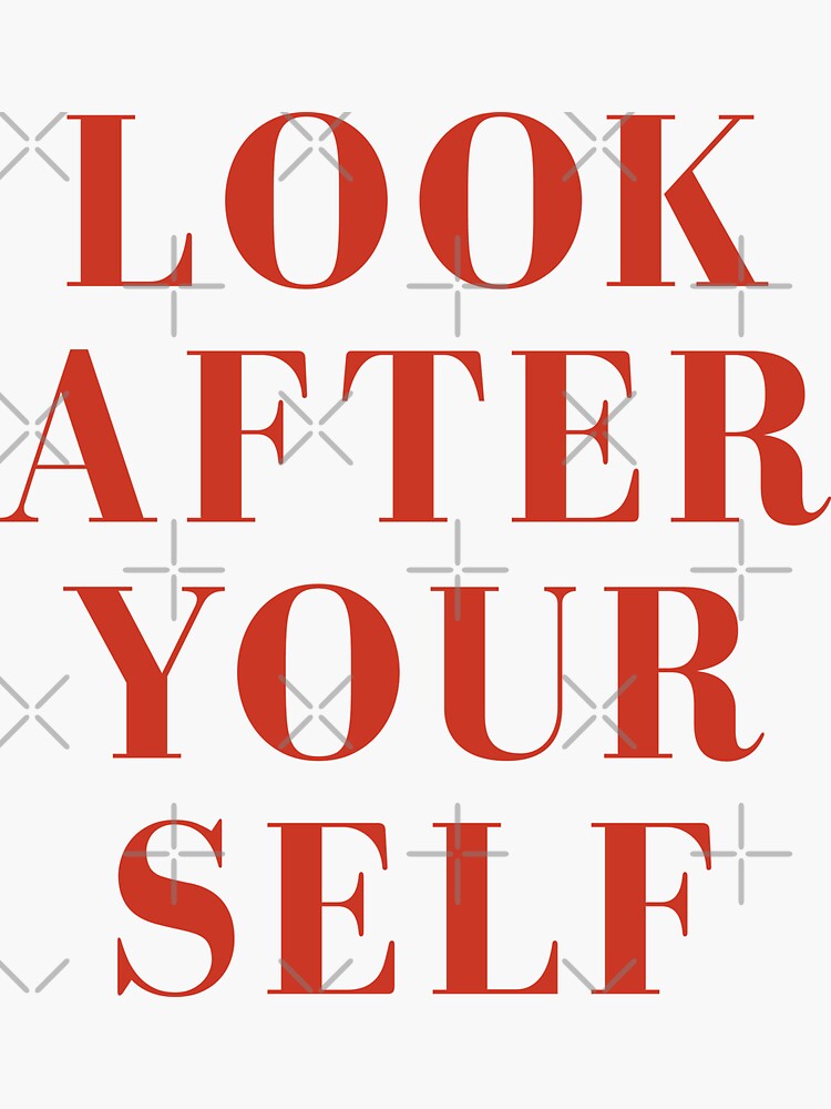 look-after-yourself-sticker-for-sale-by-corbrand-redbubble