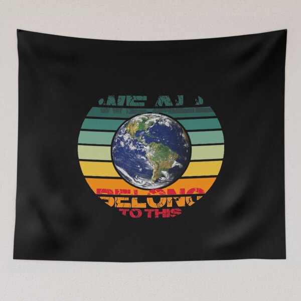 Item preview, We All Belong To This T-Shirt.Retroearth T-Shirt. designed and sold by OAPod.