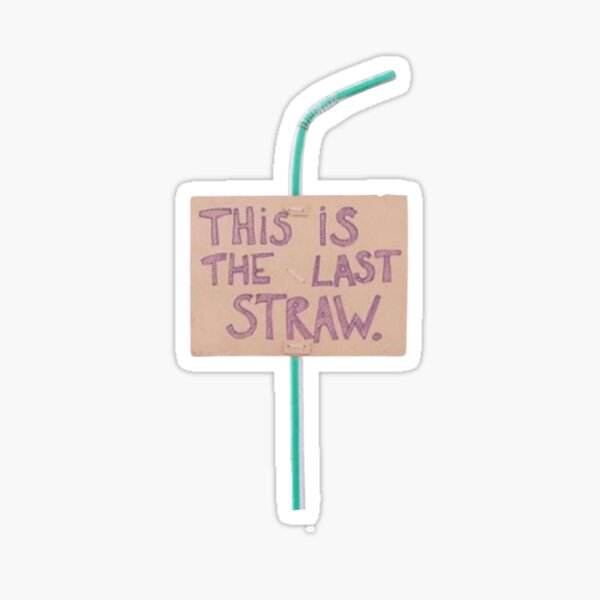 Last Straw Gifts Merchandise Redbubble