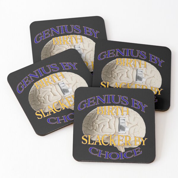 Item preview, Genius Brain by birth slacker by choice, Genius Brain by birth,  designed and sold by david parry.