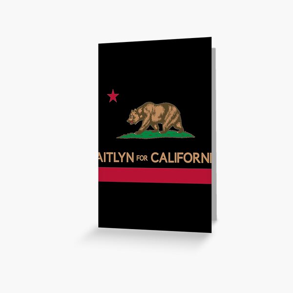 Caitlyn For California Governor Jenner CA Replace Newsom   Greeting Card