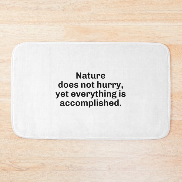 Item preview, Nature does not hurry, yet everything is accomplished. designed and sold by Optimus108.