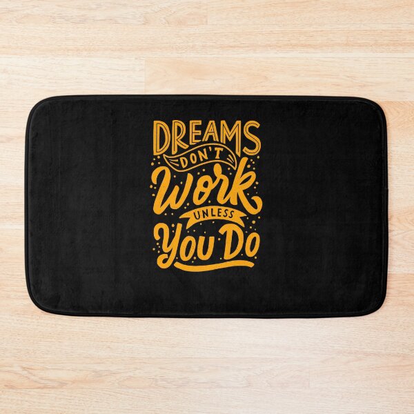 Item preview, Dreams don't work unless you do designed and sold by HumanwreckageRB.