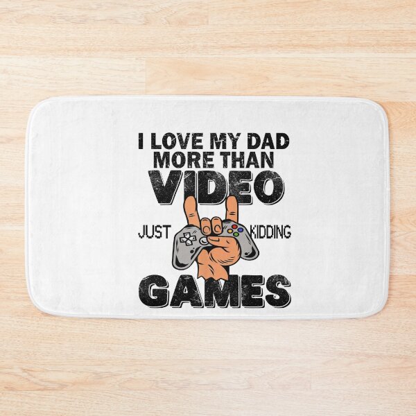 Item preview, Father's day Gamer I Love My dad More Than Video Games Just Kidding Game Shirt, Shirt, T-shirt designed and sold by PamelaMeister20.