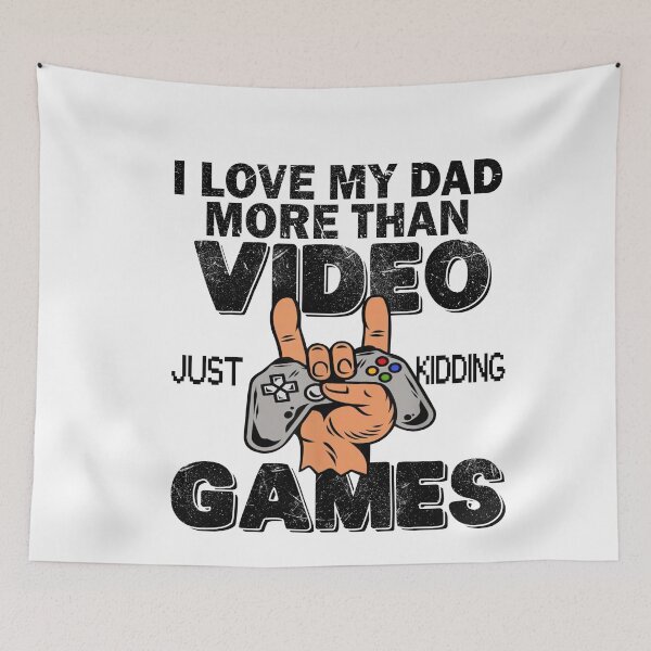 Item preview, Father's day Gamer I Love My dad More Than Video Games Just Kidding Game Shirt, Shirt, T-shirt designed and sold by PamelaMeister20.