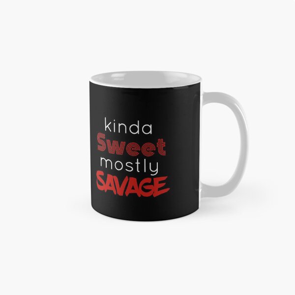 Item preview, Kinda sweet mostly savage designed and sold by HappyPrints ⭐⭐⭐⭐⭐.