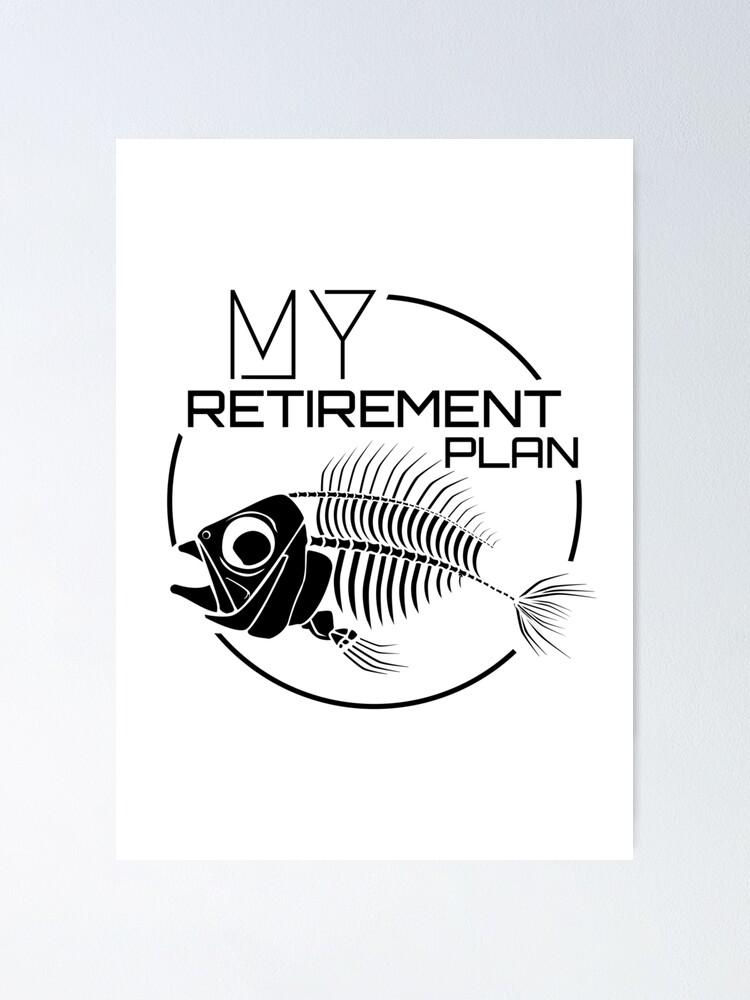 My Fishing Retirement Plan Funny Fish Pole Humor Fisherman Men