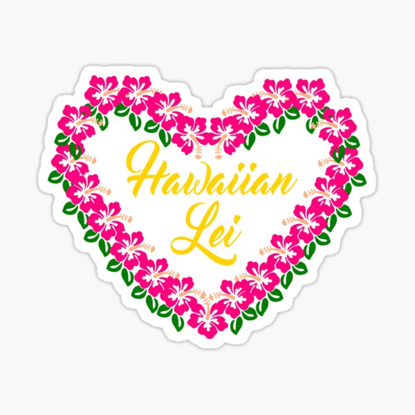 hawaiian lei ,Lei Day, May Day is Lei Day, Aloha Happy Hawaiian Lei Day Sticker
