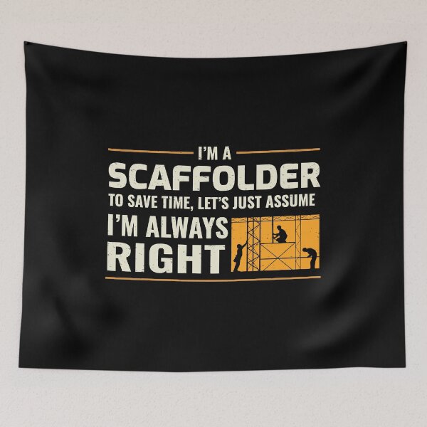 Item preview, Scaffolder Scaffold Builder Scaffolding Platform Worker Funny Sayings designed and sold by CuteDesigns1.