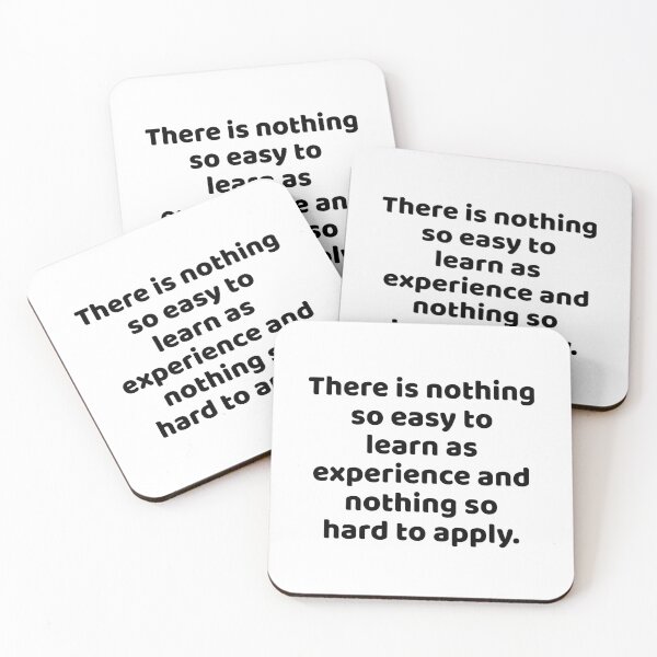 Item preview, There is nothing so easy to learn as experience and nothing so hard to apply. designed and sold by Optimus108.
